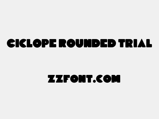 Ciclope Rounded Trial