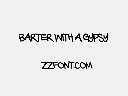 Barter with a Gypsy