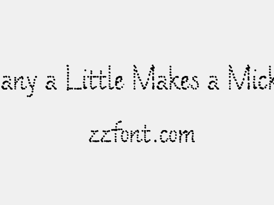 Many a Little Makes a Mickle