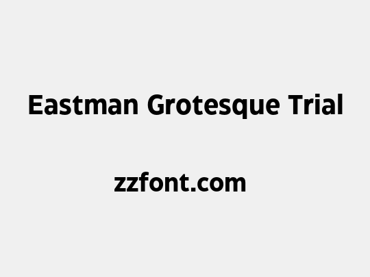 Eastman Grotesque Trial