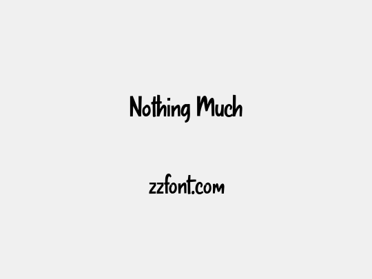 Nothing Much