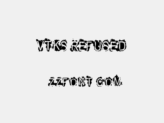 VTKS REFUSED