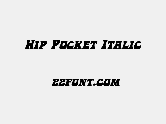 Hip Pocket Italic
