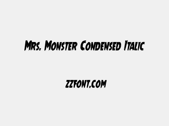 Mrs. Monster Condensed Italic
