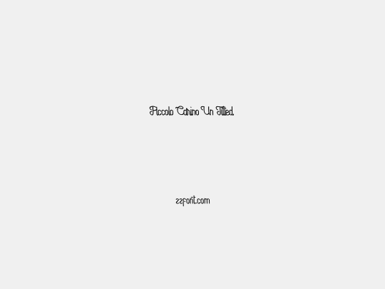 Piccolo Carino Un Tilted