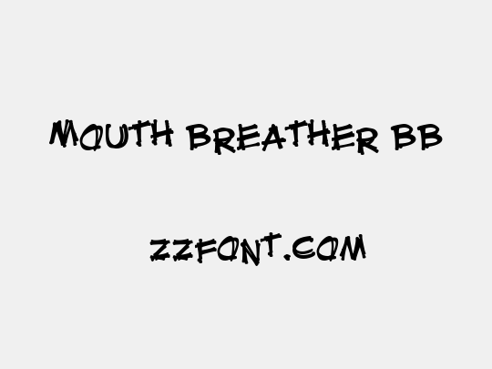 Mouth Breather BB