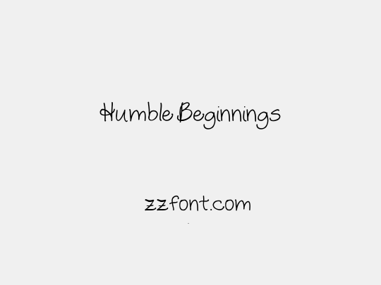 Humble Beginnings