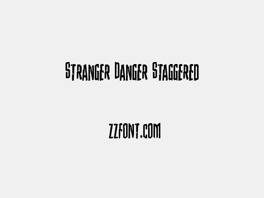Stranger Danger Staggered