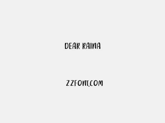 DEAR RAINA