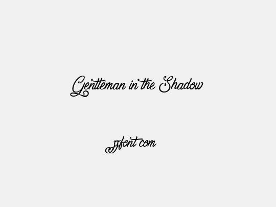 Gentleman in the Shadow