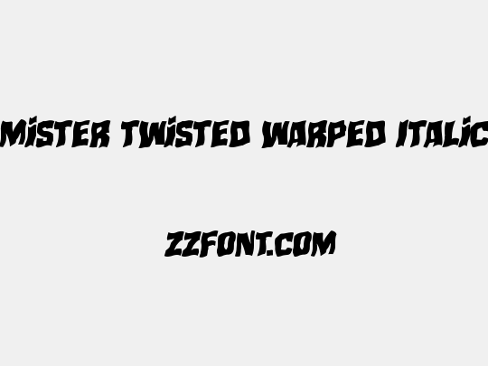 Mister Twisted Warped Italic