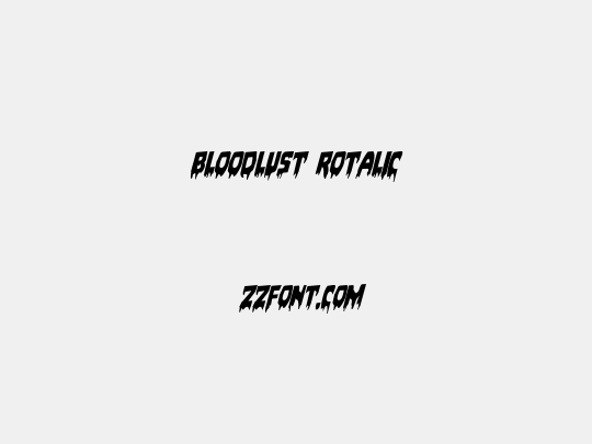 Bloodlust Rotalic