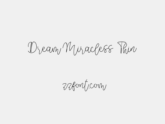 Dream Miracless Thin