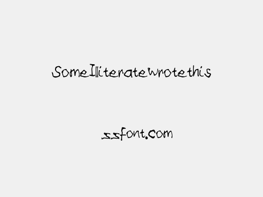 SomeIlliteratewrotethis