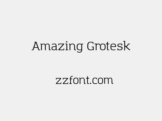 Amazing Grotesk