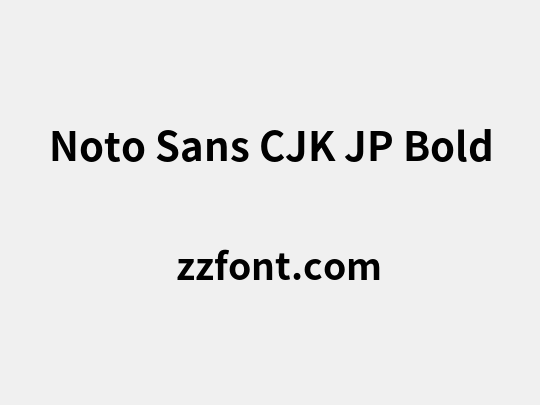 Noto Sans CJK JP Bold