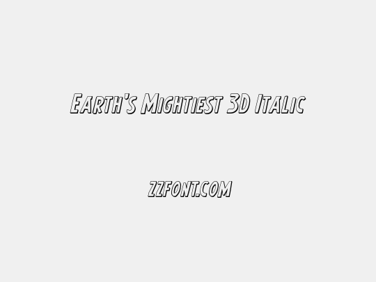 Earth's Mightiest 3D Italic