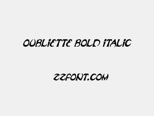 Oubliette Bold Italic