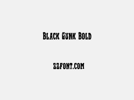 Black Gunk Bold