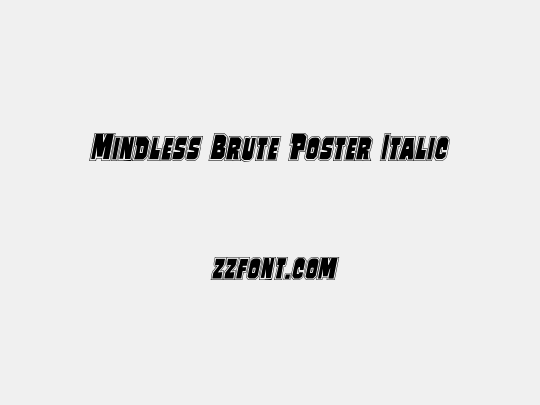 Mindless Brute Poster Italic