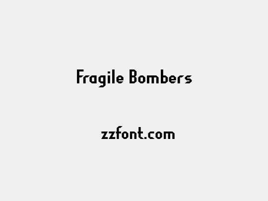 Fragile Bombers