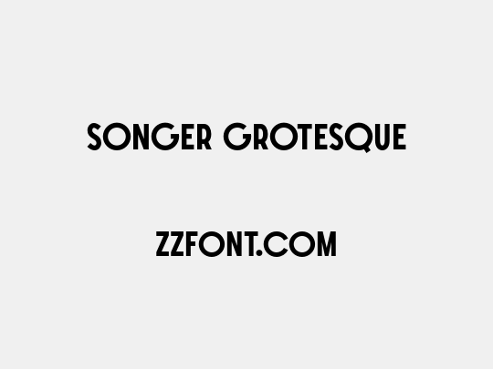 SONGER Grotesque