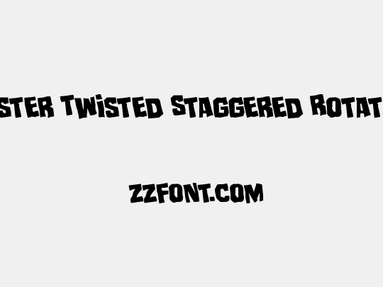Mister Twisted Staggered Rotated