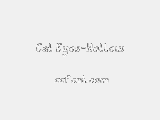 Cat Eyes-Hollow