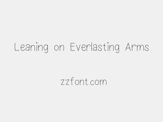 Leaning on Everlasting Arms