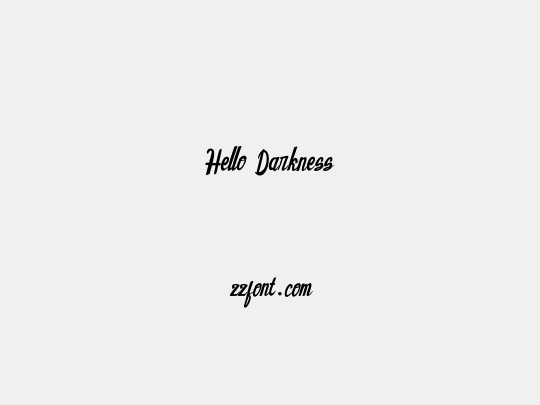 Hello Darkness