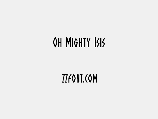 Oh Mighty Isis