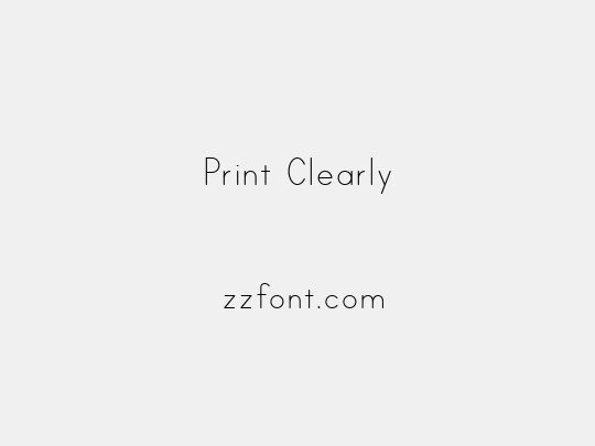 Print Clearly