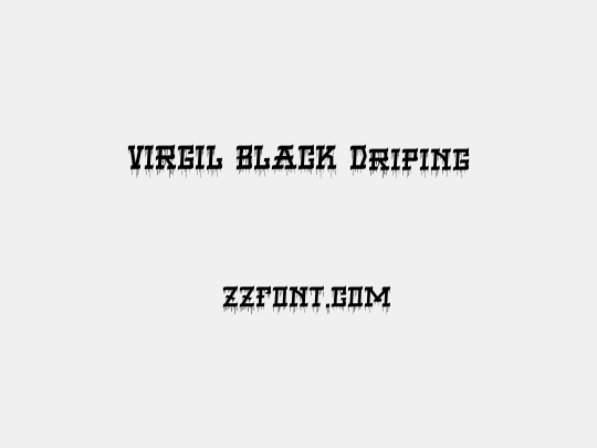 VIRGIL BLACK Driping