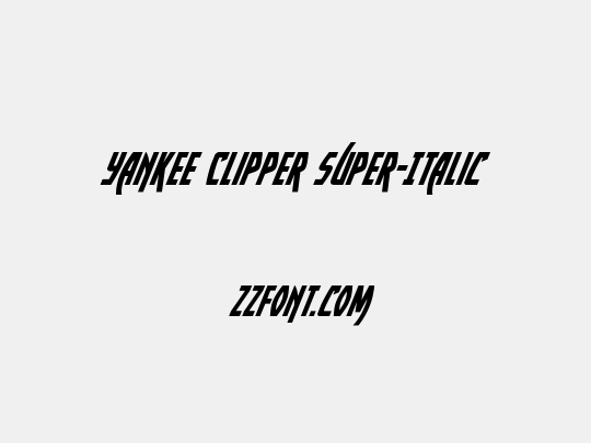 Yankee Clipper Super-Italic