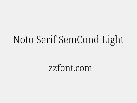 Noto Serif SemCond Light