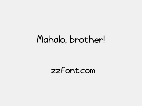 Mahalo, brother!