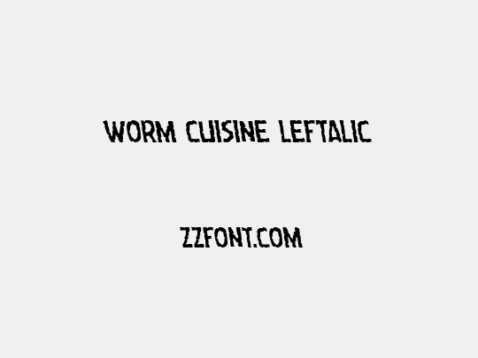 Worm Cuisine Leftalic