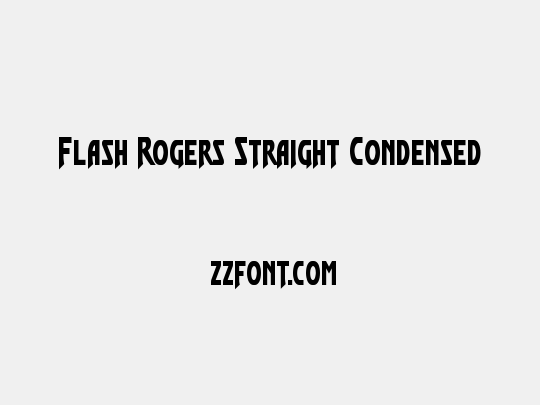 Flash Rogers Straight Condensed