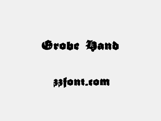 Grobe Hand