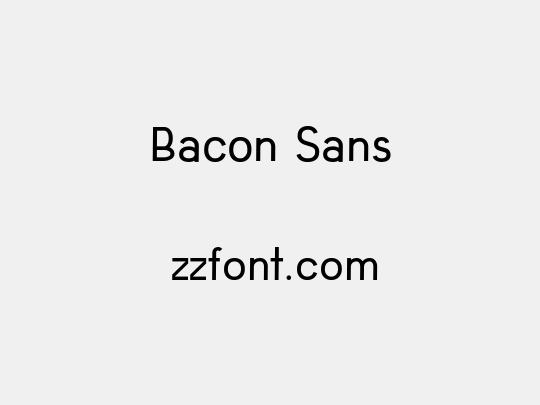 Bacon Sans