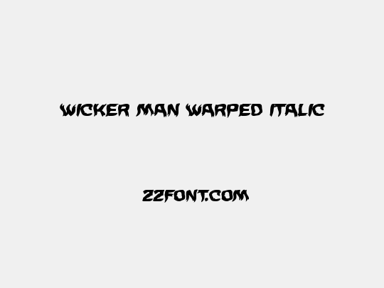 Wicker Man Warped Italic
