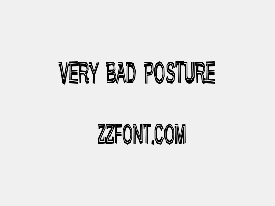 Very bad posture