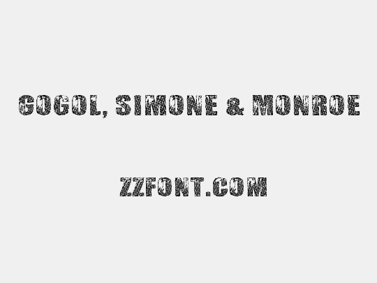 Gogol, Simone & Monroe