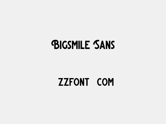 Bigsmile Sans