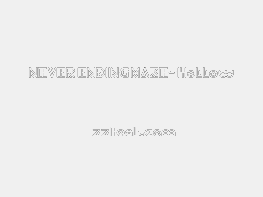 NEVER ENDING MAZE-Hollow