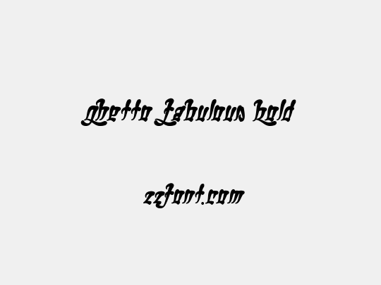 Ghetto Fabulous Bold