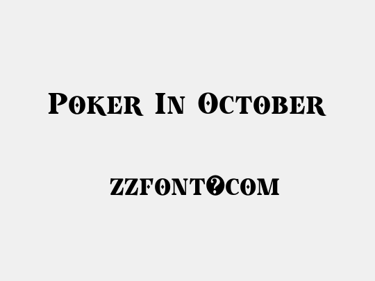 Poker In October