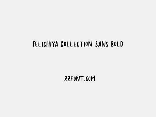 Felichiya Collection Sans Bold