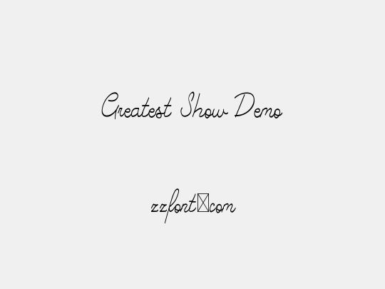 Greatest Show Demo