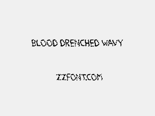 Blood Drenched Wavy